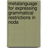 Metalanguage for Expressing Grammatical Restrictions in Noda by Jerry R. Hobbs