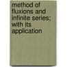 Method of Fluxions and Infinite Series; With Its Application door Sir Isaac Newton