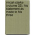 Micah Clarke (Volume 32); His Statement as Made to His Three