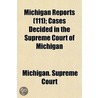 Michigan Reports (111); Cases Decided in the Supreme Court o door Michigan Supreme Court