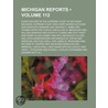 Michigan Reports (112); Cases Decided in the Supreme Court o door Michigan. Supreme Court