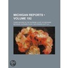 Michigan Reports (192); Cases Decided in the Supreme Court o door Michigan. Supr Court
