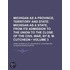 Michigan as a Province, Territory and State (Volume 3); Mich