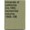 Minerals of California (No.189); Centennial Volume, 1866-196 by Joseph Murdoch