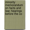 Minority Memorandum on Facts and Law; Hearings Before the Co by United States. Congress. Judiciary