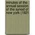 Minutes of the Annual Session of the Synod of New York (1921