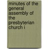 Minutes of the General Assembly of the Presbyterian Church i by Presbyterian Church in the Assembly
