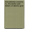 Miscellanea (Volume 1); The Works and Letters of Dennis Gran door Surtees Society