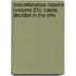 Miscellaneous Reports (Volume 21); Cases Decided in the Infe