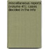 Miscellaneous Reports (Volume 41); Cases Decided in the Infe