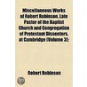 Miscellaneous Works of Robert Robinson, Late Pastor of the B door Robert Robinson