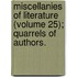 Miscellanies of Literature (Volume 25); Quarrels of Authors.