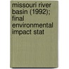 Missouri River Basin (1992); Final Environmental Impact Stat door Montana. Dept. Of Conservation