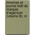 Mmoires Et Journal Indit Du Marquis D'Argenson (Volume 8); M