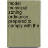 Model Municipal Zoning Ordinance Prepared to Comply with the door Jim E. Richard