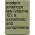 Modern American Law (Volume 12); A Systematic and Comprehens