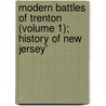 Modern Battles of Trenton (Volume 1); History of New Jersey' door William Edgar Sackett