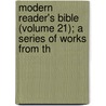 Modern Reader's Bible (Volume 21); A Series of Works from th door General Books