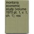 Montana Economic Study (volume 1970 Pt. 1, V. 1, Ch. 1); Res