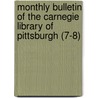 Monthly Bulletin of the Carnegie Library of Pittsburgh (7-8) door Carnegie Library of Pittsburgh