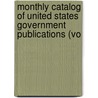 Monthly Catalog of United States Government Publications (Vo door United States. Documents