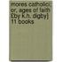 Mores Catholici; Or, Ages of Faith £By K.H. Digby] 11 Books