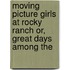 Moving Picture Girls at Rocky Ranch Or, Great Days Among the
