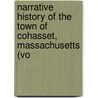 Narrative History of the Town of Cohasset, Massachusetts (Vo door John Bigelow