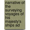 Narrative of the Surveying Voyages of His Majesty's Ships Ad door Philip Parker King