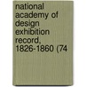 National Academy of Design Exhibition Record, 1826-1860 (74 door National Academy of Design