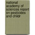 National Academy of Sciences Report on Pesticides and Childr