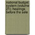 National Budget System (Volume 21); Hearings Before the Sele