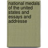 National Medals of the United States and Essays and Addresse by Richard Meredith McSherry