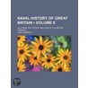 Naval History of Great Britain (Volume 6); Including the His door John Campbell
