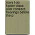 Navy T-Ao Kaiser Class Oiler Contract; Hearings Before the P
