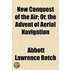 New Conquest of the Air; Or, the Advent of Aerial Navigation