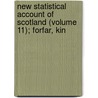 New Statistical Account of Scotland (Volume 11); Forfar, Kin by Scotland