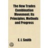New Trades Combination Movement; Its Principles, Methods and