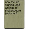 New the Life, Studies, and Writings of Shakespeare (Volume 4 door Joseph Hunter