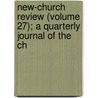 New-Church Review (Volume 27); A Quarterly Journal of the Ch door Massachusetts Union