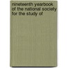 Nineteenth Yearbook of the National Society for the Study of by Guy Montrose Whipple