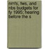 Nmfs, Fws, and Nbs Budgets for Fy 1995; Hearing Before the S