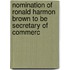 Nomination of Ronald Harmon Brown to Be Secretary of Commerc