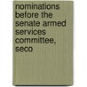 Nominations Before the Senate Armed Services Committee, Seco door United States. Services