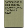 Nominations of Aida Alvarez, Andrew Cuomo, Marilynn A. Davis by States Congress Senate United States Congress Senate