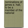 Nominations of James E. Hall, to Be a Member of the National door States Congress Senate United States Congress Senate
