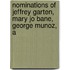 Nominations of Jeffrey Garten, Mary Jo Bane, George Munoz, a