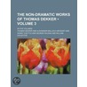 Non-Dramatic Works of Thomas Dekker (Volume 3); In Five Volu by Thomas Dekker