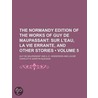 Normandy Edition of the Works of Guy de Maupassant (Volume 5 by Guy de Maupassant