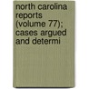 North Carolina Reports (Volume 77); Cases Argued and Determi door North Carolina. Supreme Court